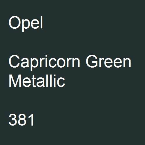 Opel, Capricorn Green Metallic, 381.